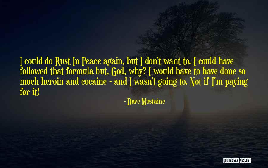 Dave Mustaine Quotes 299780 Dave Mustaine Quotes 299780