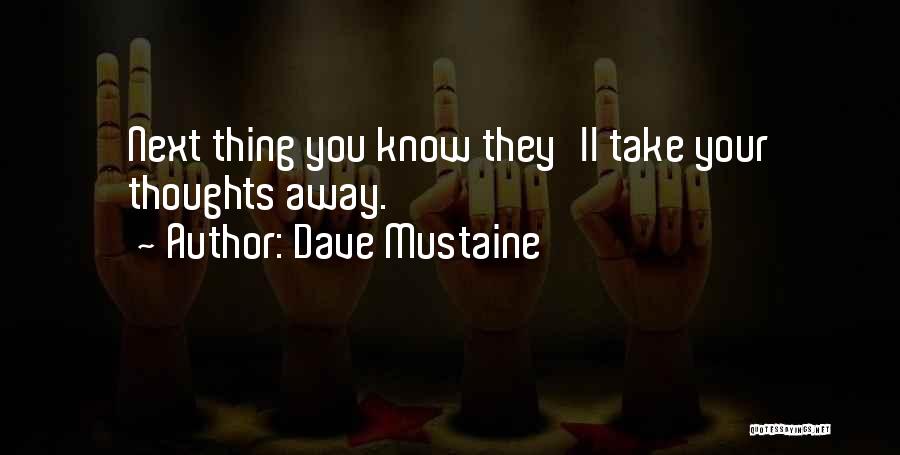 Dave Mustaine Quotes 620509