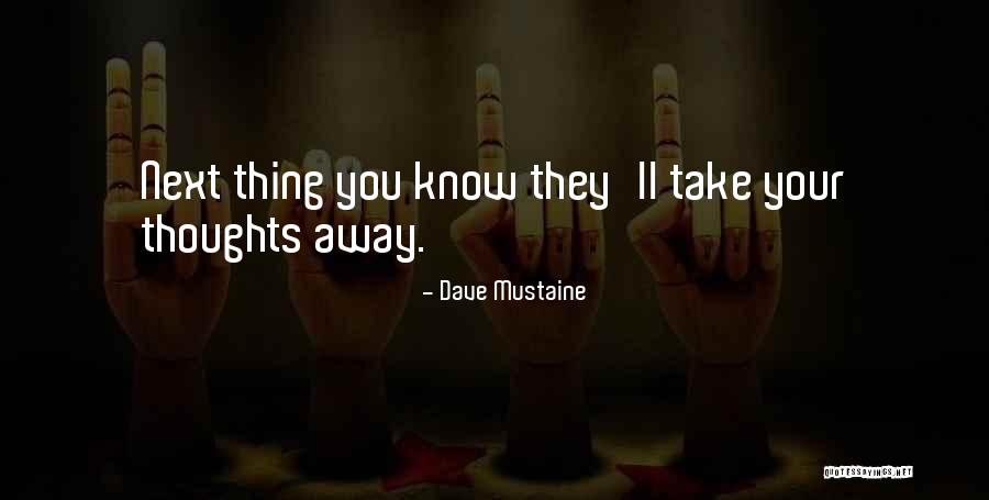 Dave Mustaine Quotes 620509 Dave Mustaine Quotes 620509