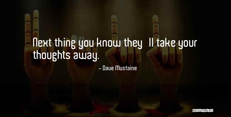 Dave Mustaine Quotes 620509