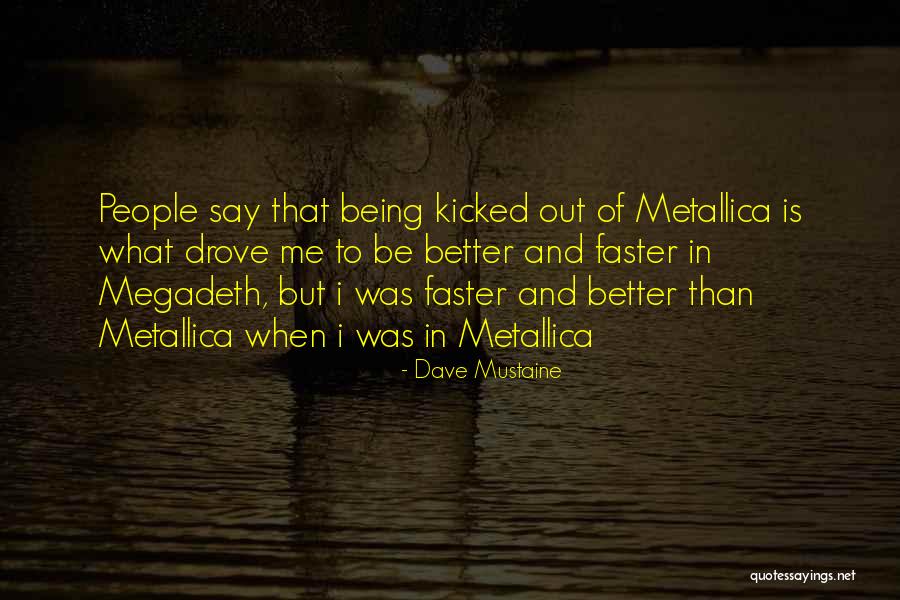 Dave Mustaine Quotes 971716 Dave Mustaine Quotes 971716