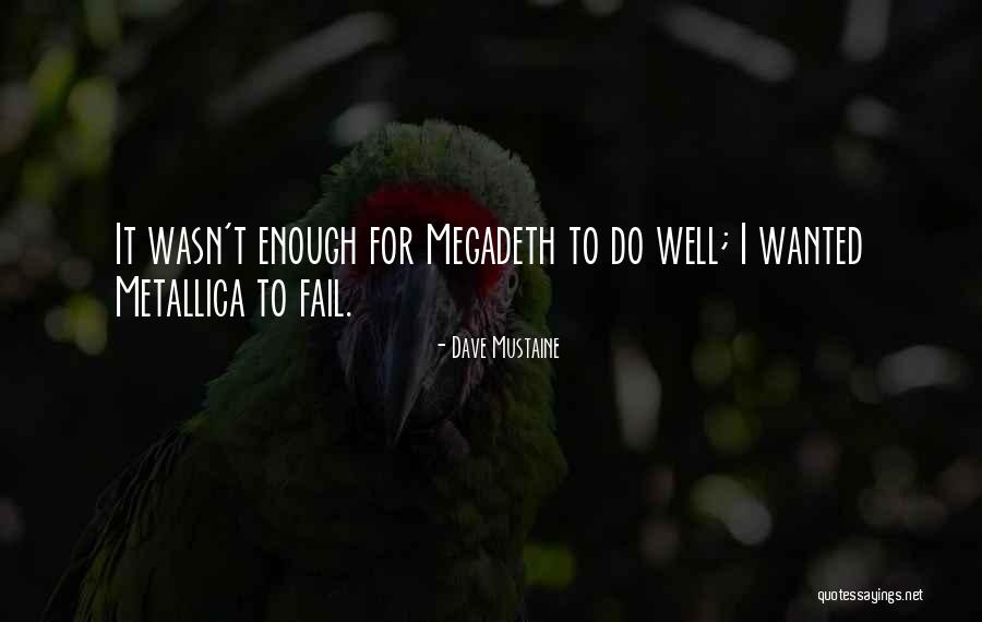 Dave Mustaine Quotes 975689 Dave Mustaine Quotes 975689