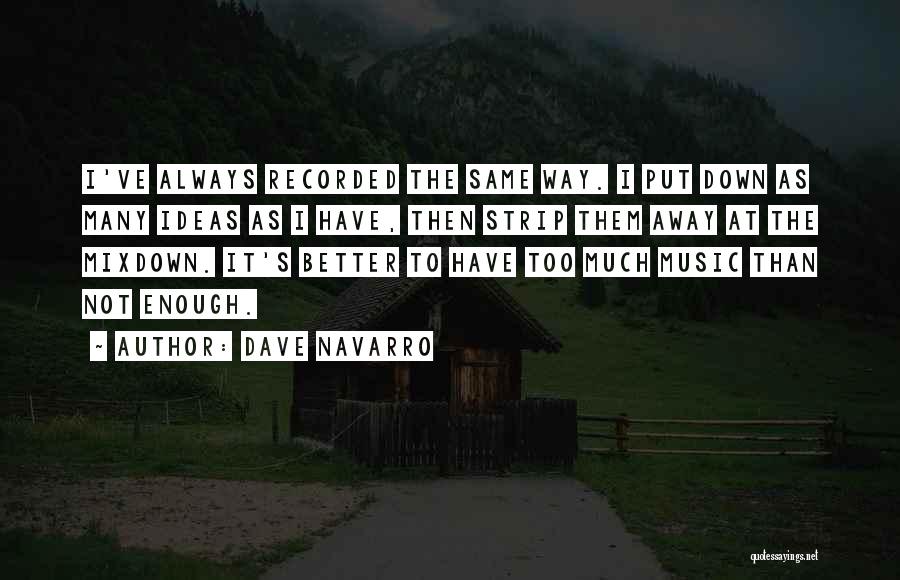 Dave Navarro Quotes 1602052