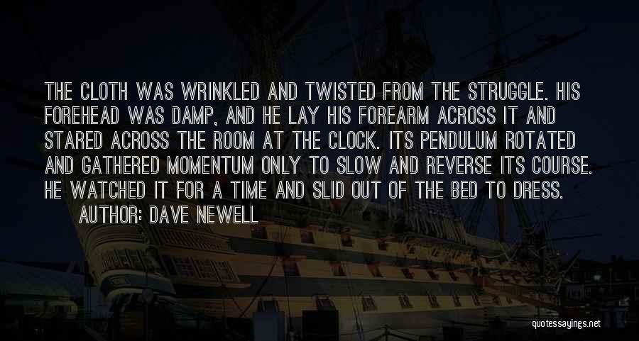 Dave Newell Quotes 1238915