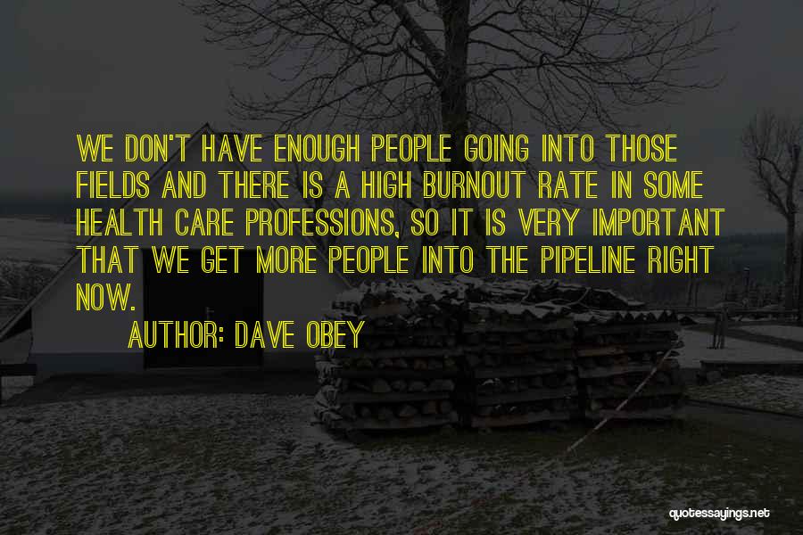 Dave Obey Quotes 916928