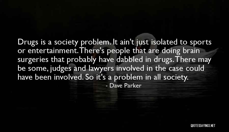 Dave Parker Quotes 1651026 Dave Parker Quotes 1651026