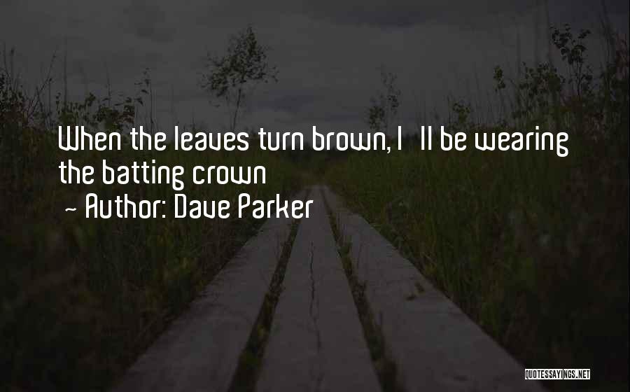 Dave Parker Quotes 2168238