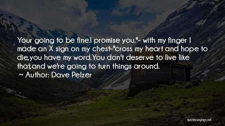 Dave Pelzer Quotes 1052535