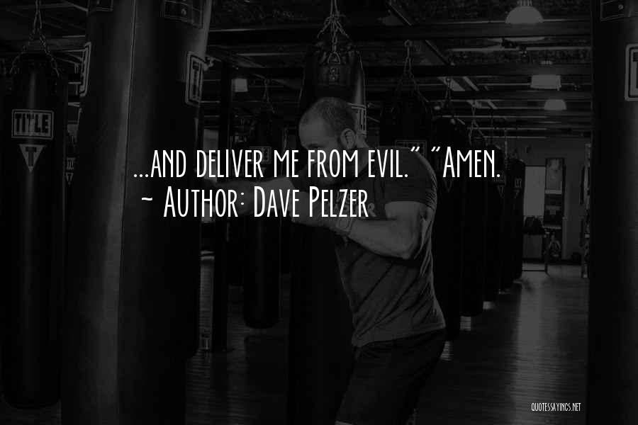 Dave Pelzer Quotes 1235305