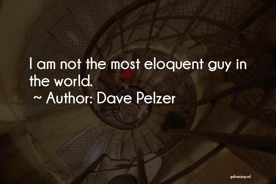 Dave Pelzer Quotes 1722889