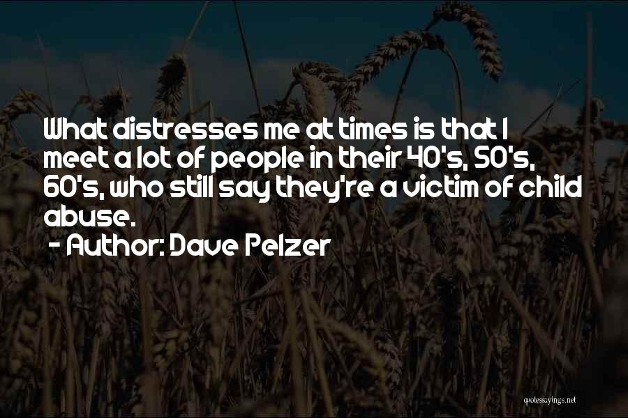 Dave Pelzer Quotes 1832421