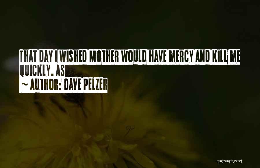 Dave Pelzer Quotes 204719