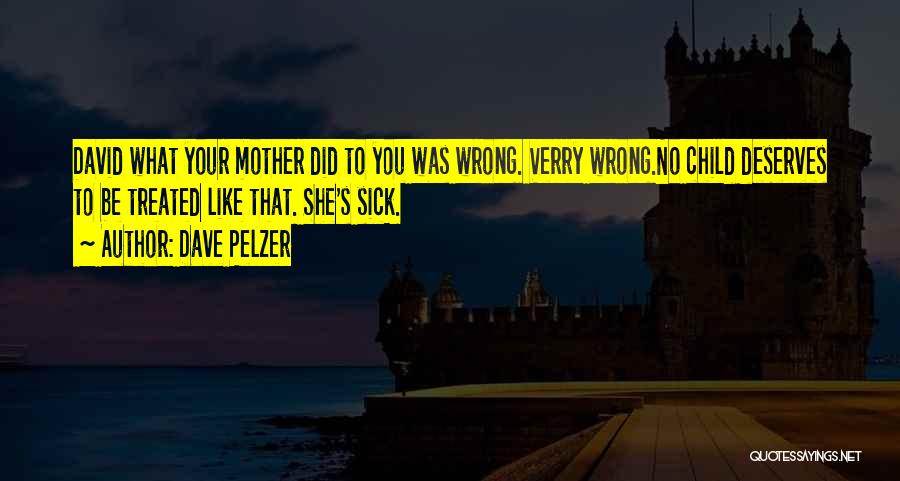 Dave Pelzer Quotes 2220624