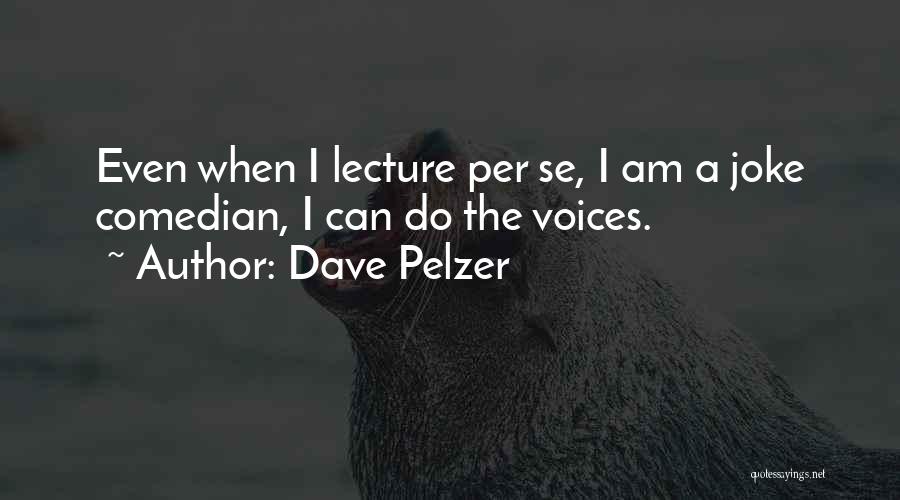 Dave Pelzer Quotes 520675