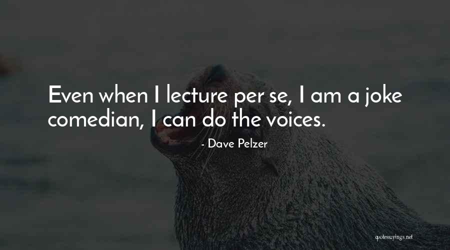 Dave Pelzer Quotes 520675 Dave Pelzer Quotes 520675