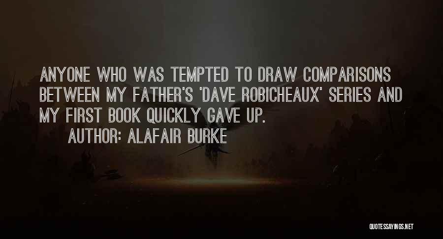 Dave Robicheaux Quotes By Alafair Burke