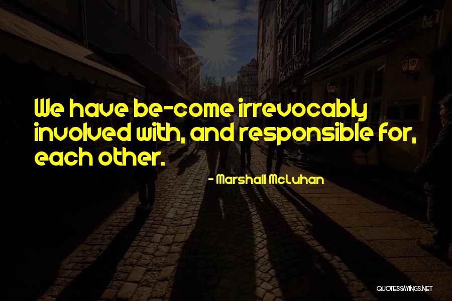 Dave Roelvink Quotes By Marshall McLuhan Dave Roelvink Quotes By Marshall McLuhan