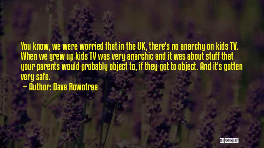 Dave Rowntree Quotes 191566