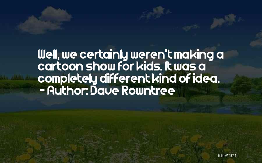 Dave Rowntree Quotes 921045