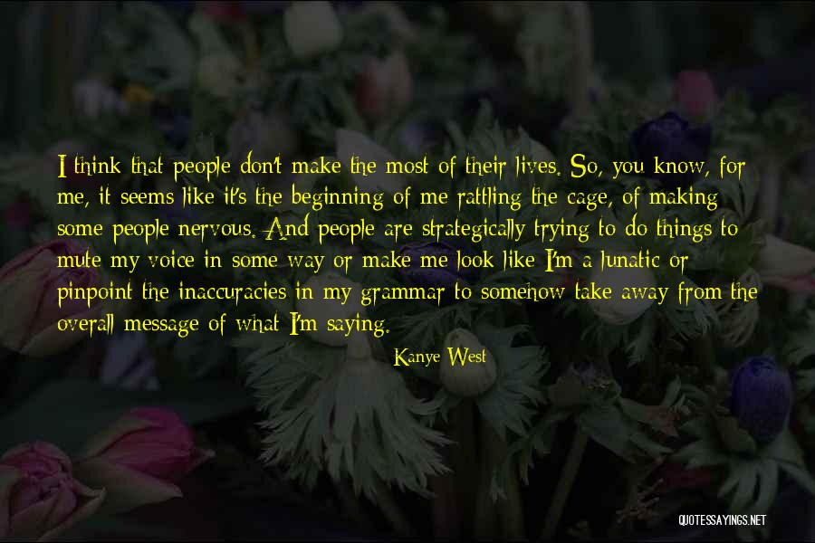 Dave S True Story Quotes By Kanye West Dave S True Story Quotes By Kanye West