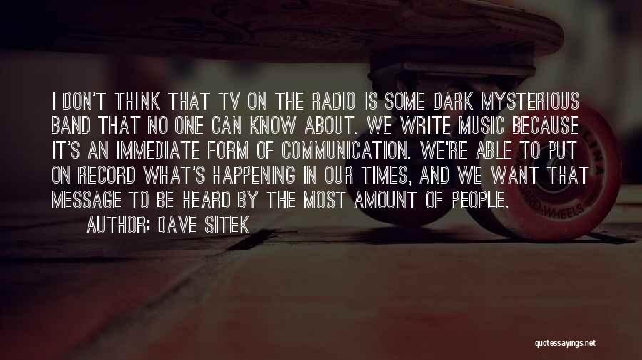 Dave Sitek Quotes 1079825