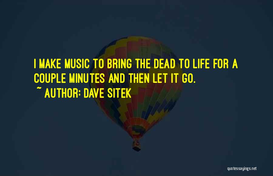 Dave Sitek Quotes 408190