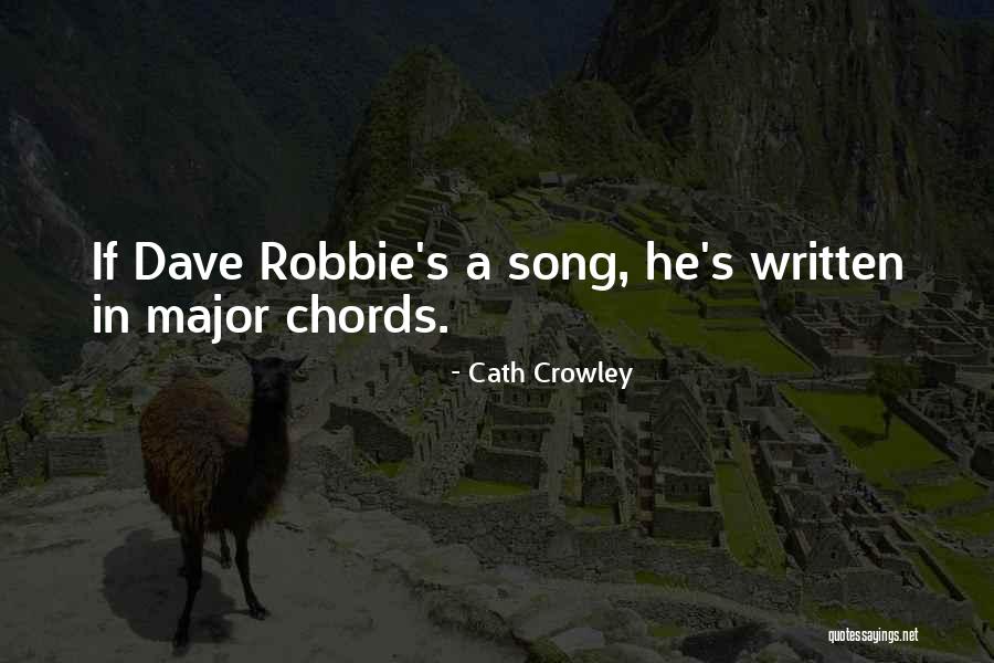 Dave Song Quotes By Cath Crowley Dave Song Quotes By Cath Crowley