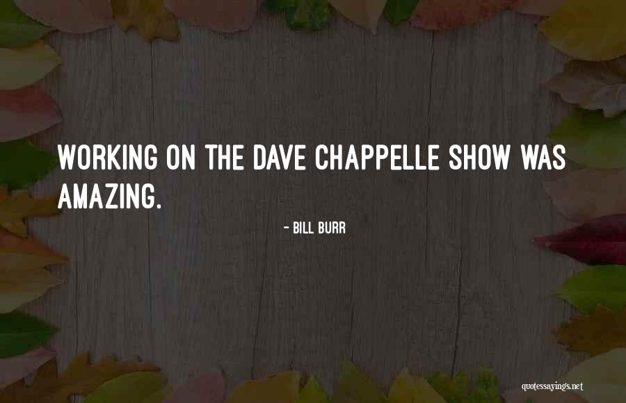 Dave The Quotes By Bill Burr Dave The Quotes By Bill Burr