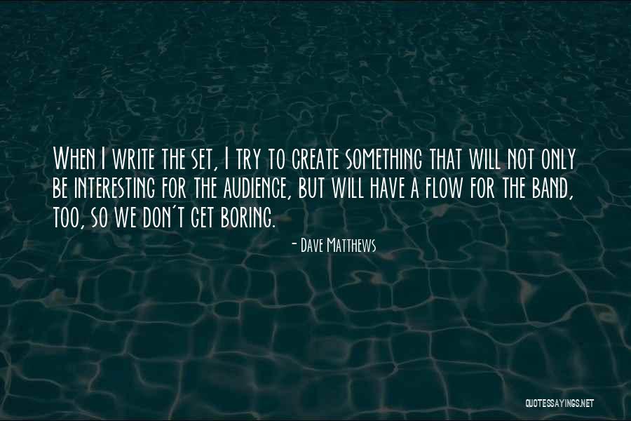 Dave The Quotes By Dave Matthews Dave The Quotes By Dave Matthews