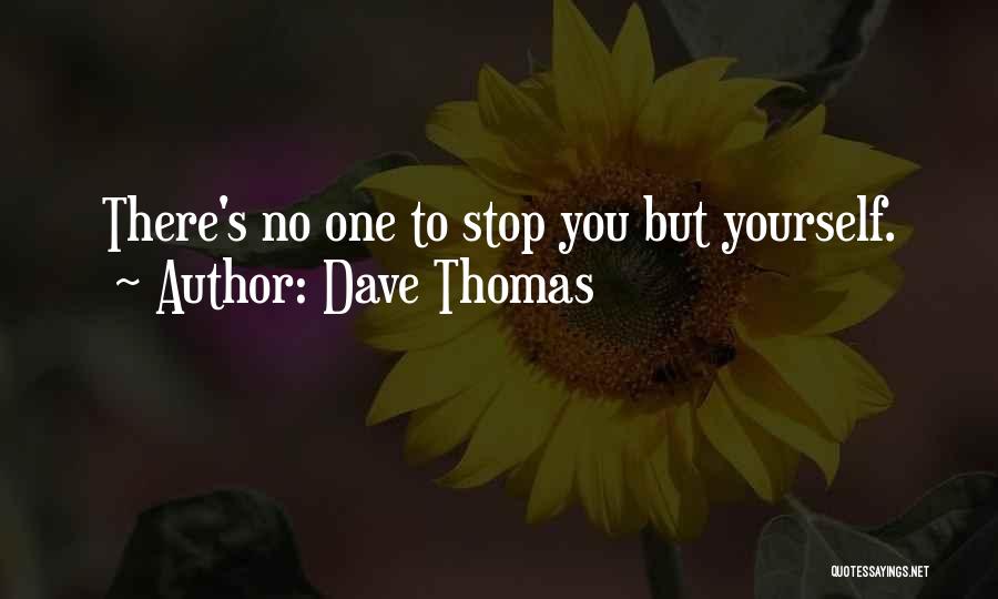 Dave Thomas Quotes 1452861