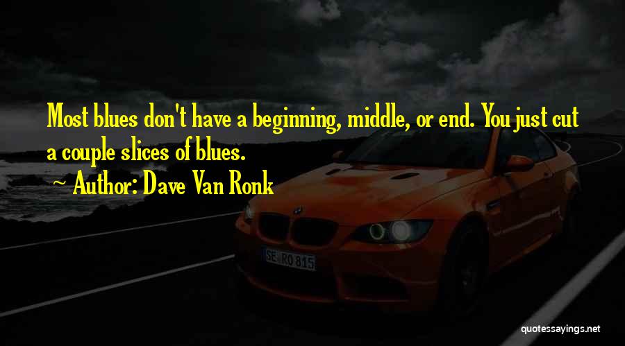 Dave Van Ronk Quotes 1382052