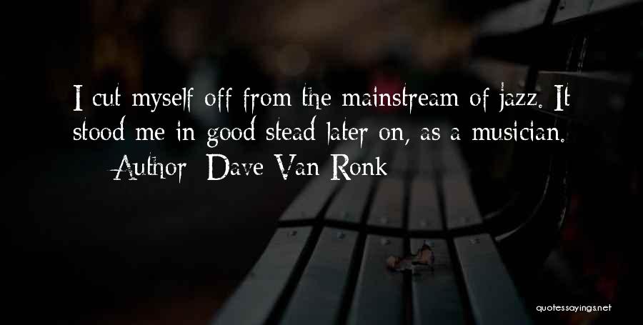 Dave Van Ronk Quotes 1416131