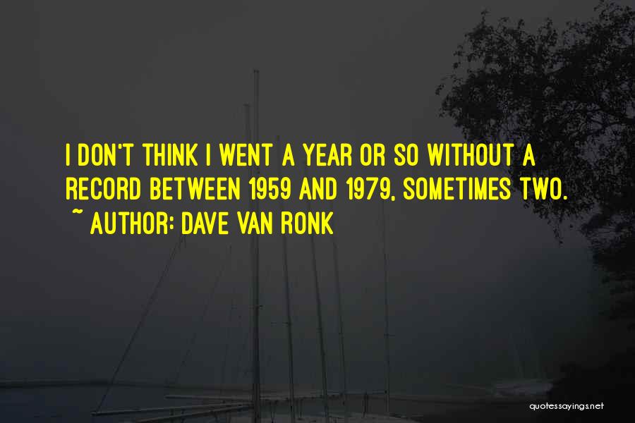 Dave Van Ronk Quotes 1734976