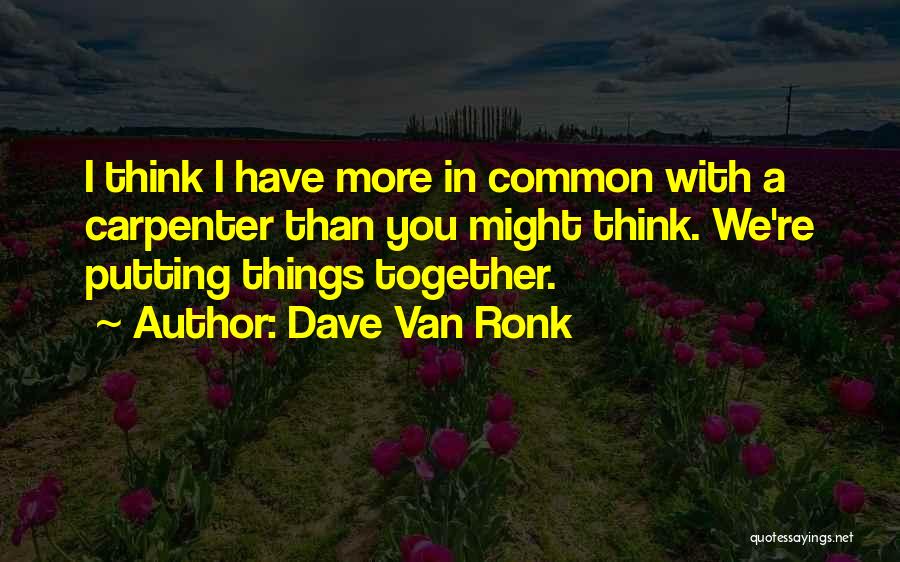 Dave Van Ronk Quotes 509112