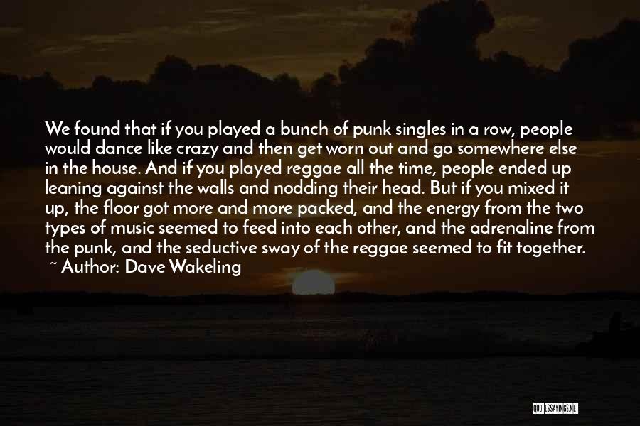 Dave Wakeling Quotes 228947