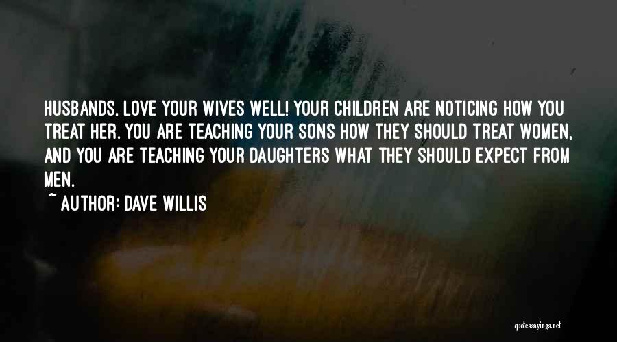 Dave Willis Quotes 1326658