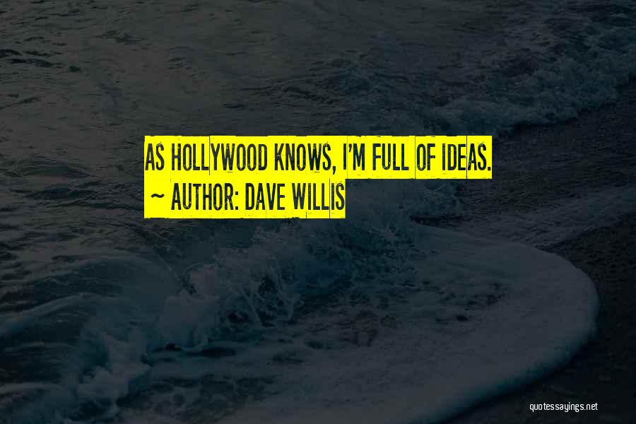 Dave Willis Quotes 1640191