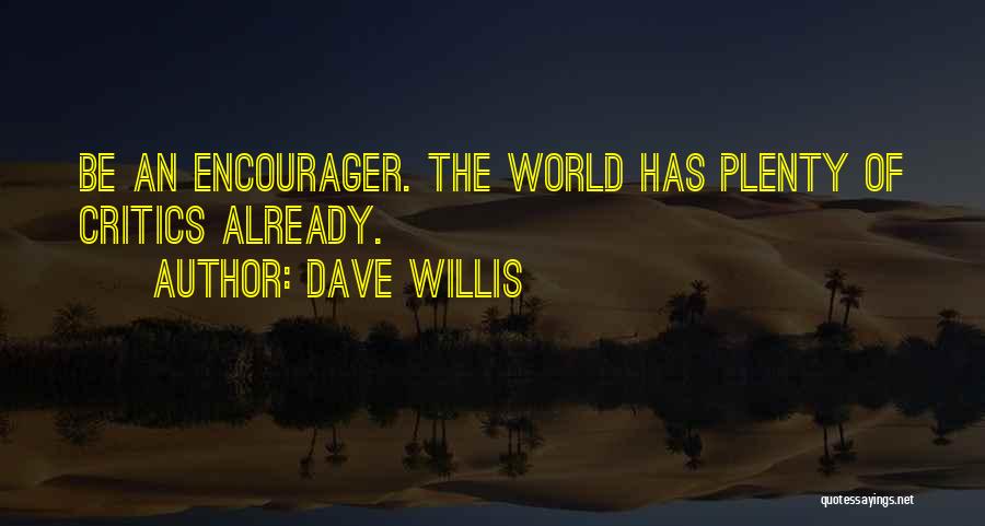 Dave Willis Quotes 2114281