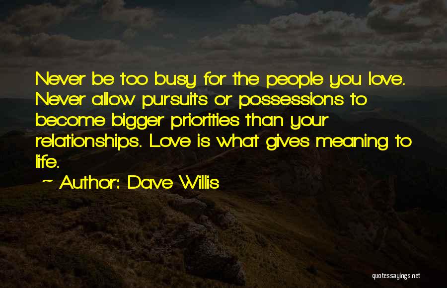 Dave Willis Quotes 2231811