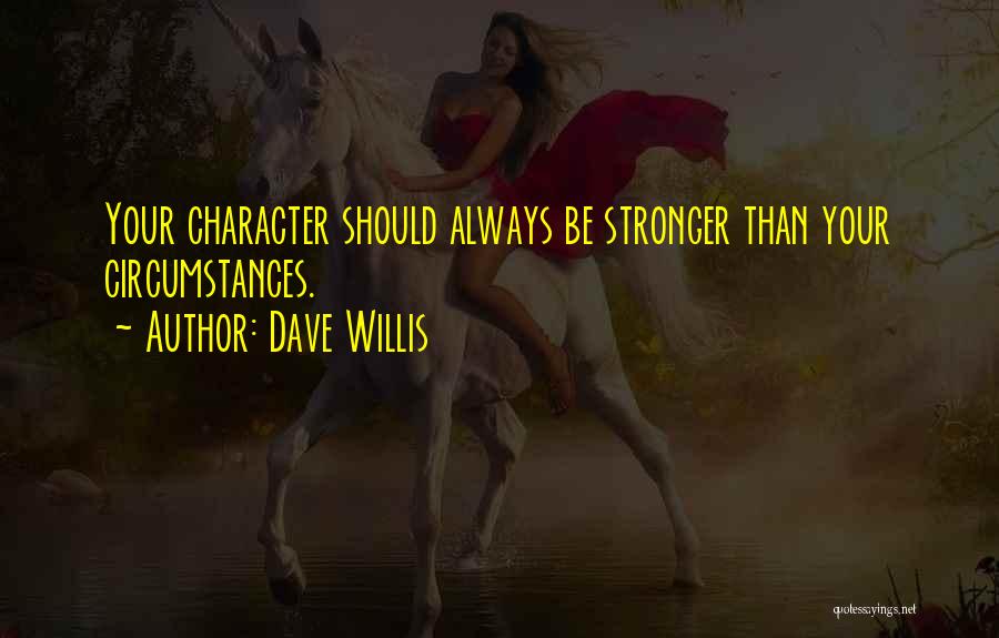 Dave Willis Quotes 650287