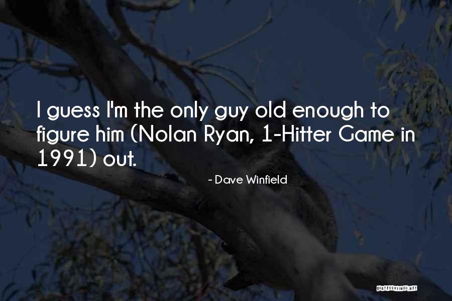 Dave Winfield Quotes 1079309 Dave Winfield Quotes 1079309