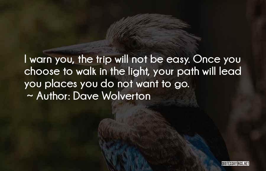 Dave Wolverton Quotes 444368