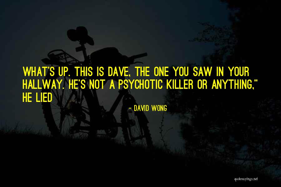 Dave Wong Quotes By David Wong