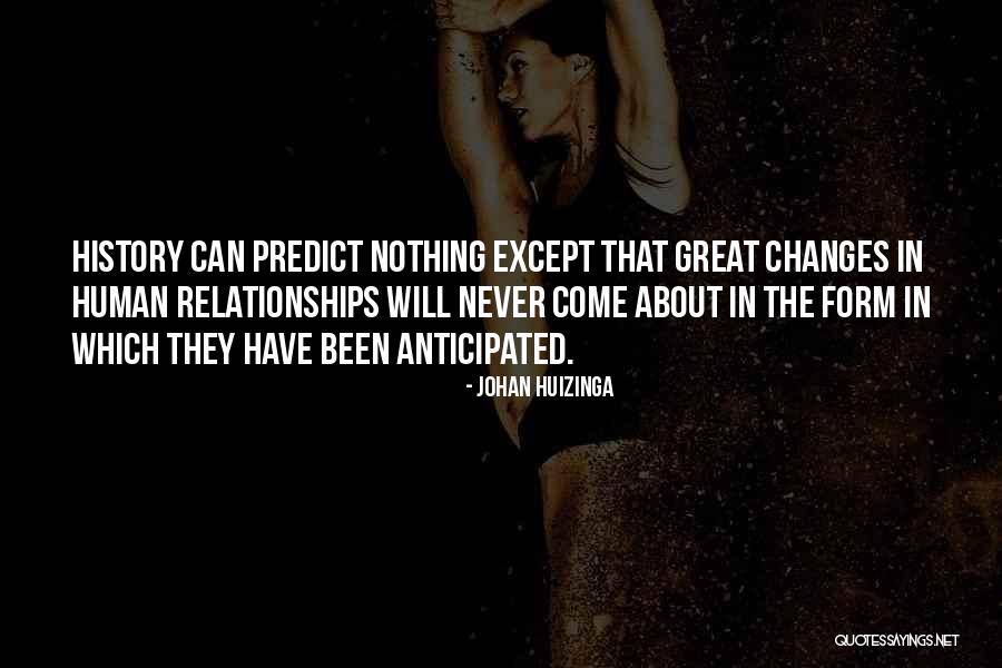 Daveline Megan Quotes By Johan Huizinga Daveline Megan Quotes By Johan Huizinga