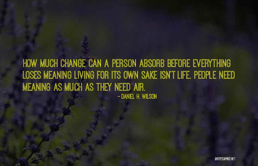 Daveren Quotes By Daniel H. Wilson Daveren Quotes By Daniel H. Wilson