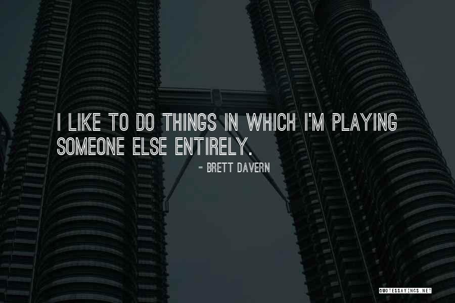 Davern Quotes By Brett Davern Davern Quotes By Brett Davern