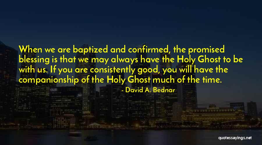 David A. Bednar Quotes 1058578