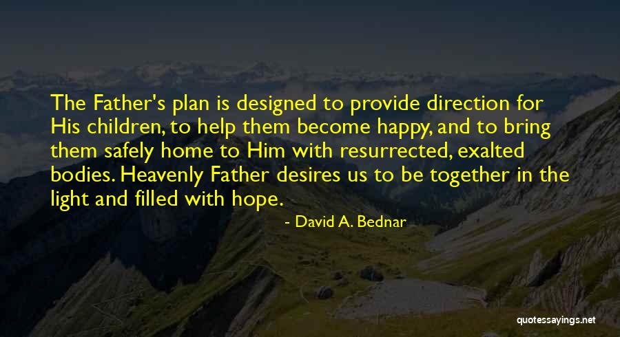 David A. Bednar Quotes 1643962