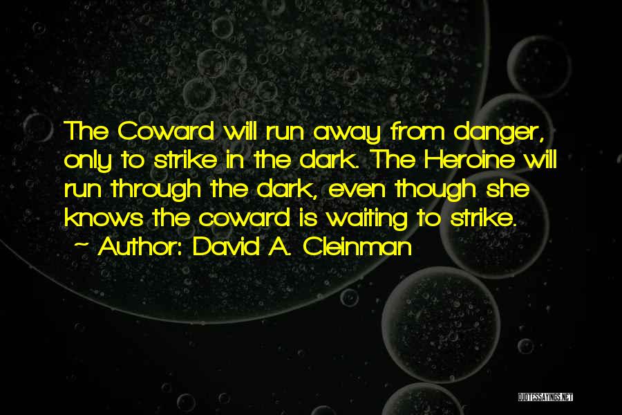 David A. Cleinman Quotes 319478