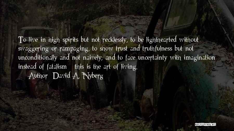 David A. Nyberg Quotes 1156379